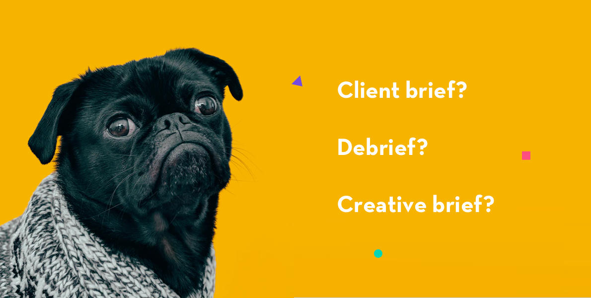 Client Brief, Debrief or Creative brief: Are they all Indispensable?