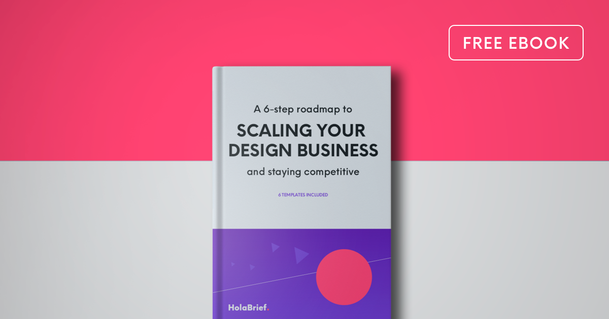 Free roadmap to scale your design business and stay competitive (+ 6 templates included)